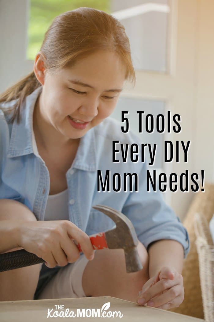 5 Tools Every DIY Mom Needs (like this hammer being used to nail together some new furniture)