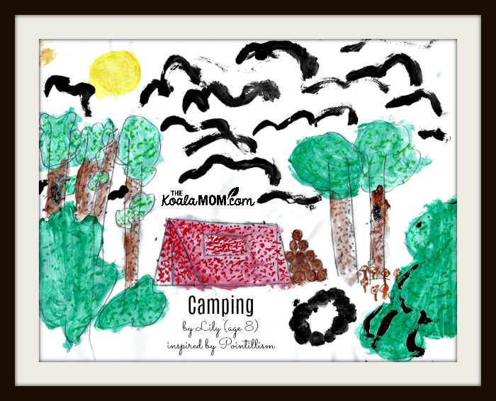 Camping painting, done in pointillism style by Lily (age 8)