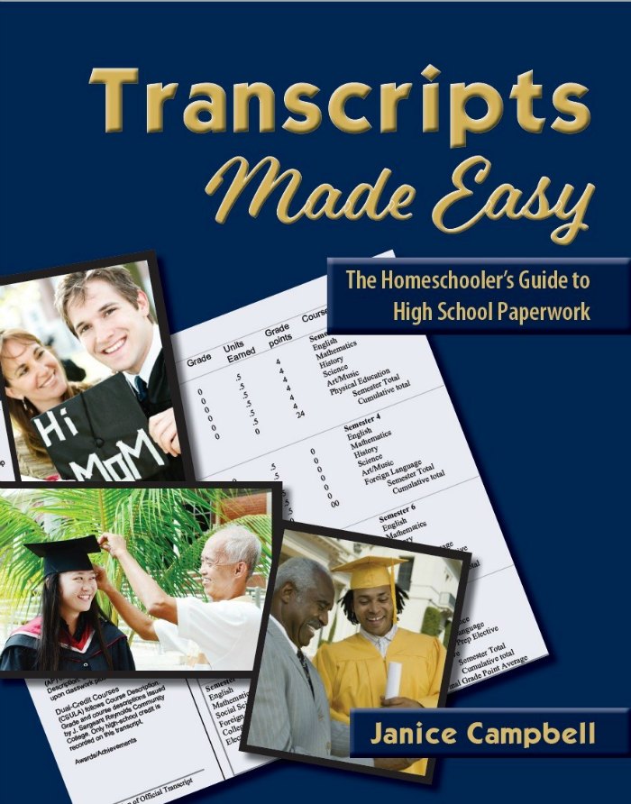Transcripts Made Easy: The Homeschoolers Guide to High School Paperwork