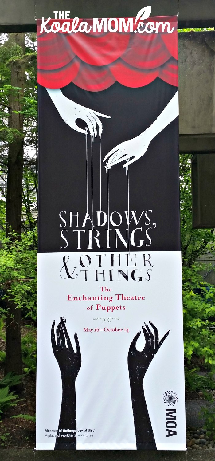 Shadows, Strings and Other Things: The Enchanging Theatre of Puppets, a new exhibiti at UBC's Museum of Anthropology for Summer 2019