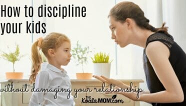 How to discipline your kids without damaging your relationship.
