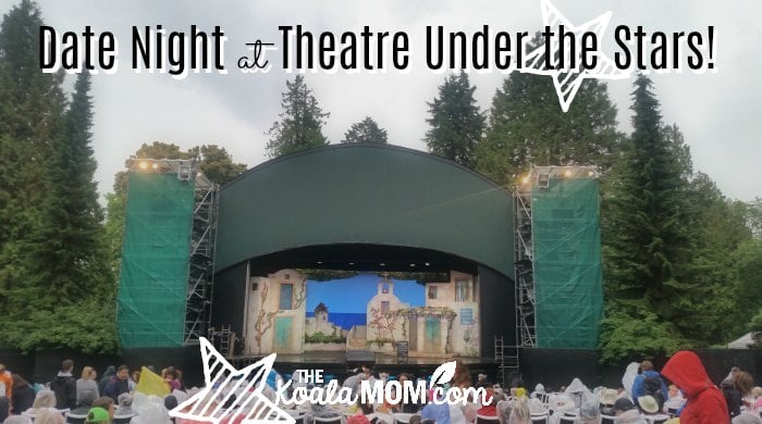 Date Night at Theatre Under the Stars in Vancouer!