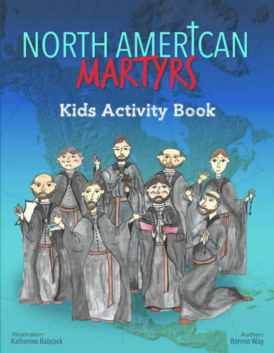 North American Martyrs Kids Activity Book by Bonnie Way and Katherine Babcock