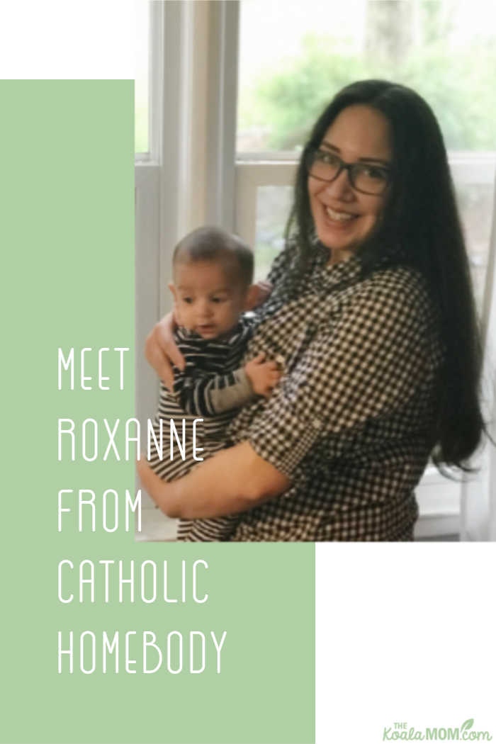 Meet Roxanne from Catholic Homebody