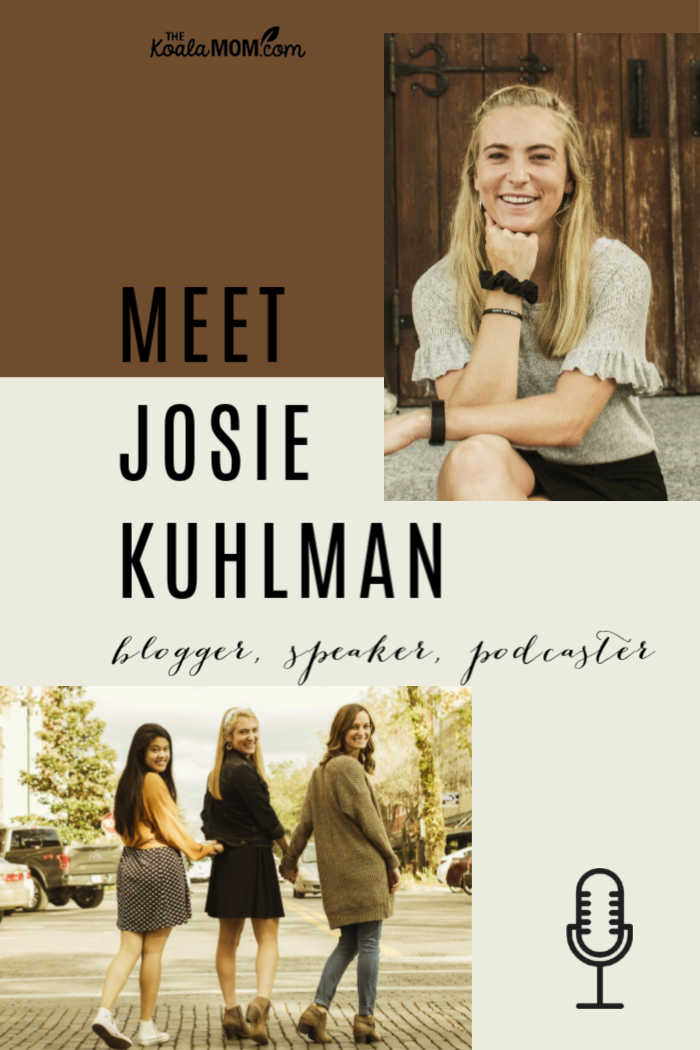 Meet Josie Kuhlman, blogger, speaker, podcaster