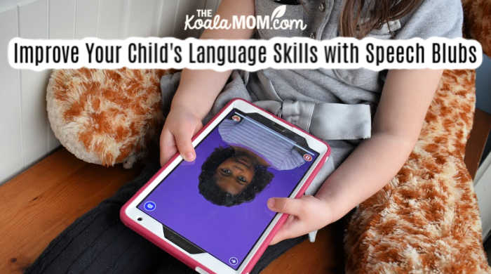 Improve Your Child's Language Skills with Speech Blubs • The Koala Mom