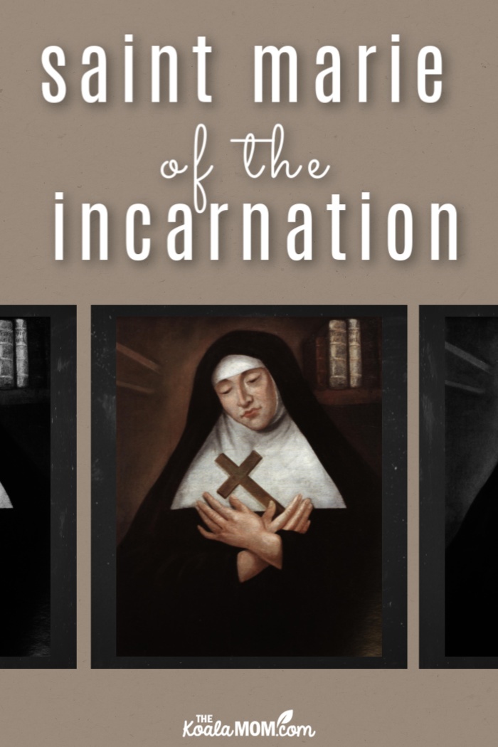 St. Marie of the Incarnation (also known as Mere Marie de l'Incarnation)