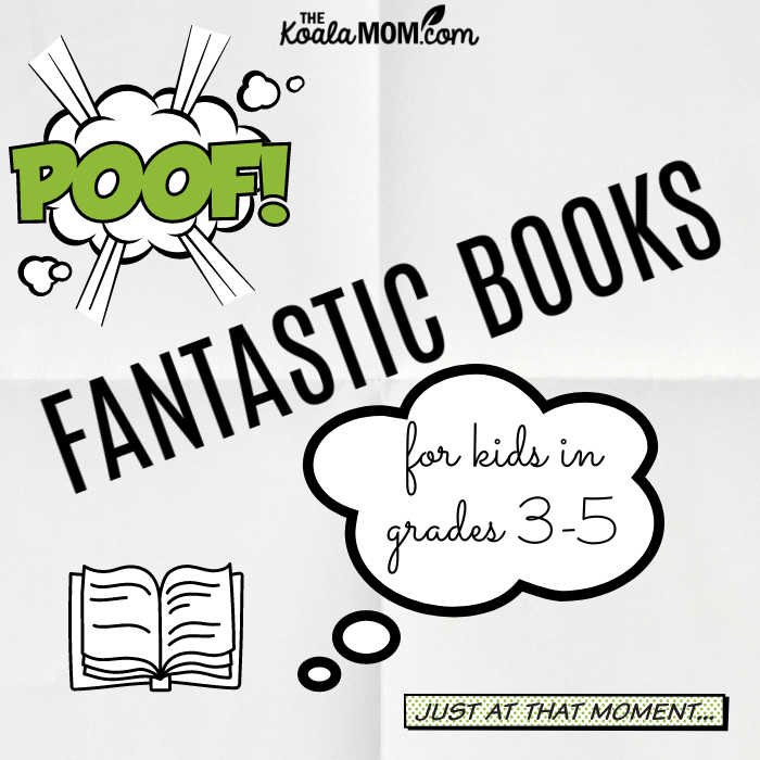 Fantastic Books for kids in grades 3 - 5