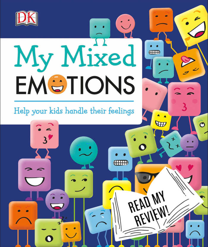 My Mixed Emotions: Help your kids handle their feelings