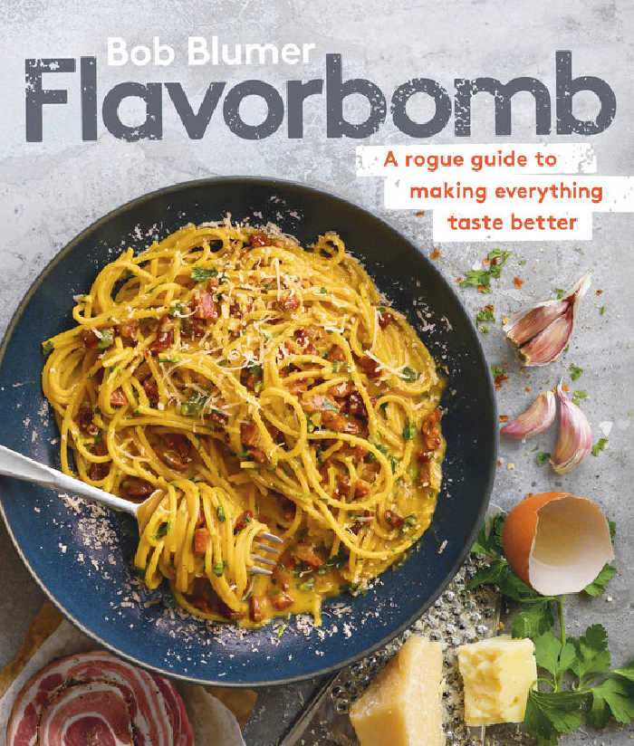 Flavourbomb: a rogue guide to making everything taste better by Blob Blumer.