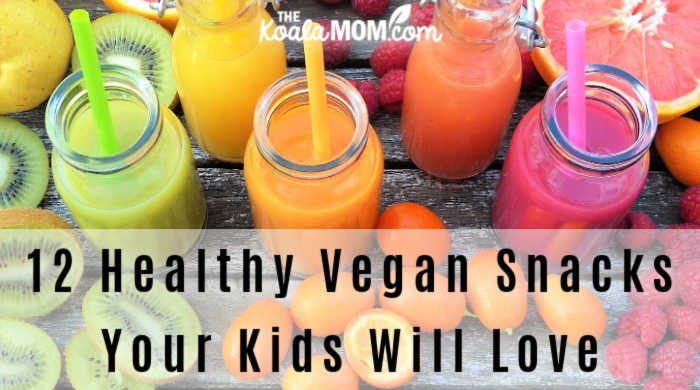 12 Healthy Vegan Snacks Your Kids Will Love • The Koala Mom