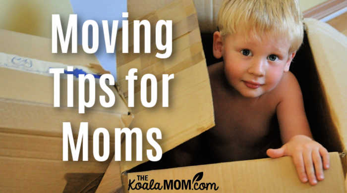 Stress-Free Moving Tips For Moms • The Koala Mom