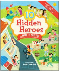 10 Hidden Heroes: Counting Fun + Seek and Find by Mark K. Shriver and illustrated by Laura Watson.