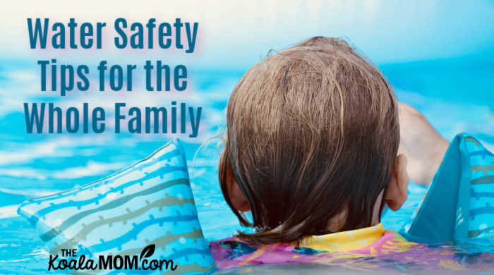 Water Safety Tips for the Whole Family • The Koala Mom