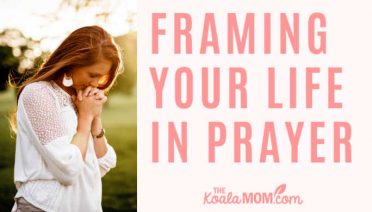 Framing Your Life in Prayer: a 5-week e-course from Carrie Soukup
