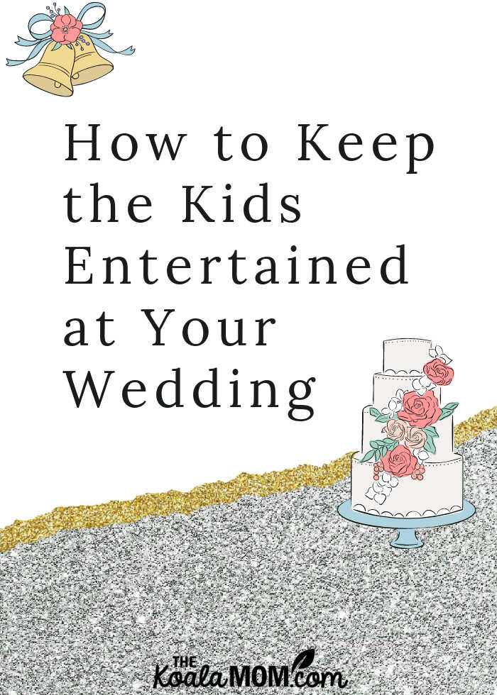 How to Keep the Kids Entertained at Your Wedding