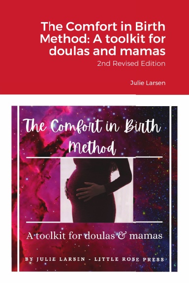 The Comfort in Birth Method: a toolkit for doulas and mamas