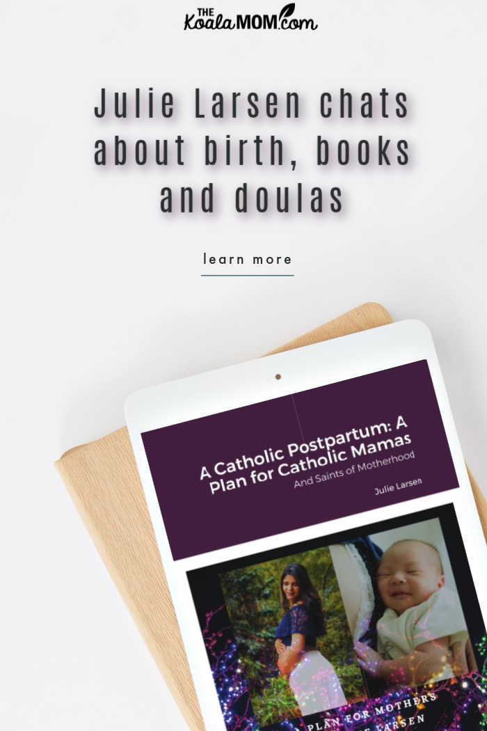 Julie Larsen chats about birth, books and doulas