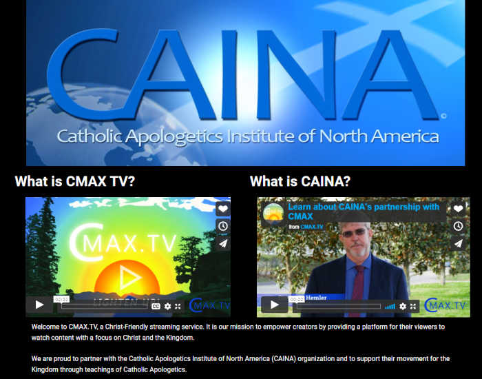 Five videos by the Catholic Apologetics Institute of North American (CAINA) are available for rent or purchase on CMAX.TV.