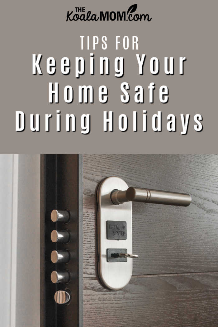 Tips for Keeping Your Home Safe During Holidays
