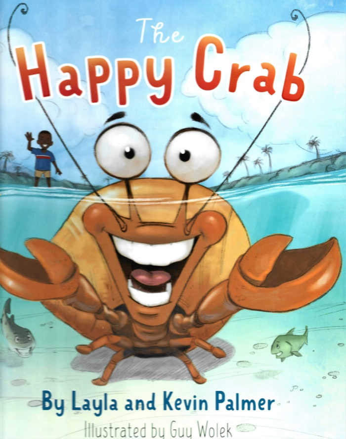 The Happy Crab, written by Layla and Kevin Palmer and illustrated by Guy Wolek.