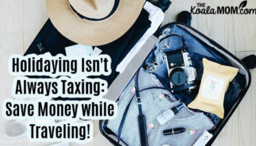 Holidaying Isn't Always Taxing: Save Money while Traveling!