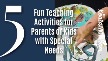 5 Fun Teaching Activities for Parents of Kids with Special Needs