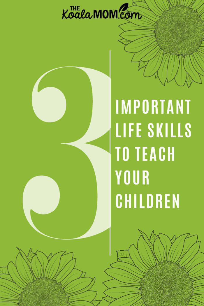 Important Life Skills to Teach Your Children