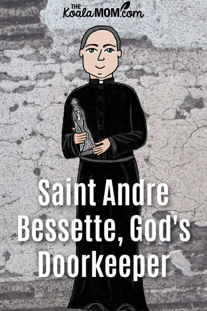 Saint Andre Bessette, God's Doorkeeper