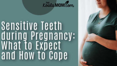 Sensitive Teeth during Pregnancy: What to Expect and How to Cope