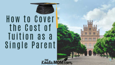 How to Cover the Cost of Tuition as a Single Parent