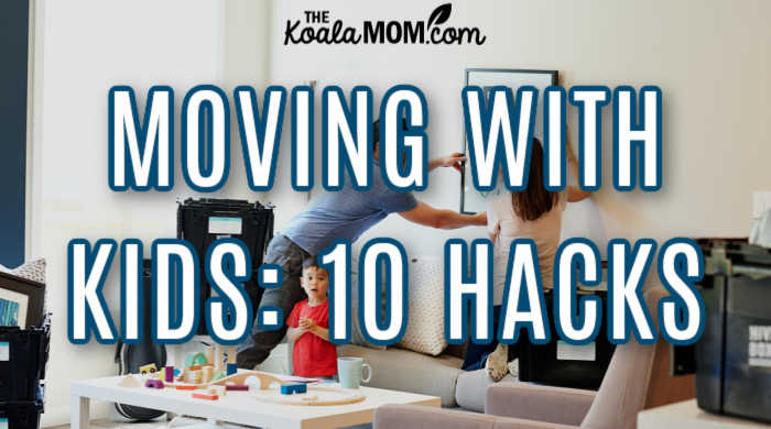 Moving With Kids: 10 Hacks To Help You Survive