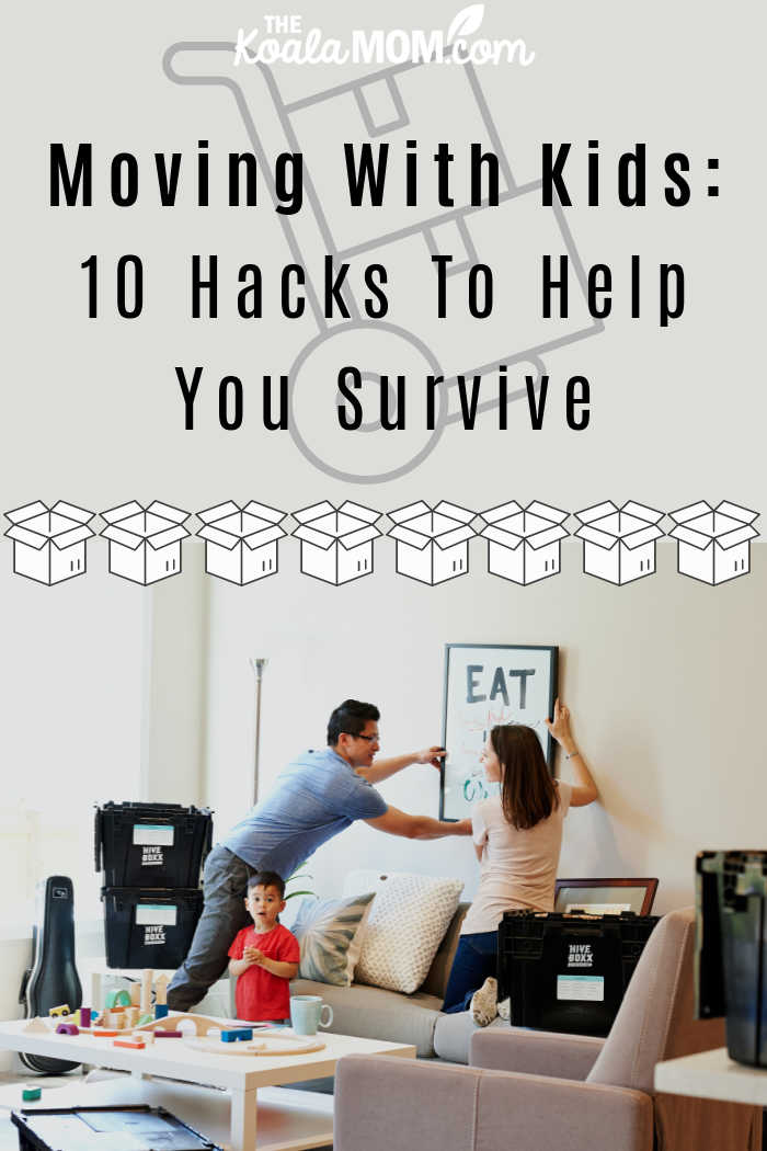 Moving With Kids: 10 Hacks To Help You Survive