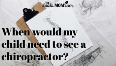When would my child need to see a chiropractor?