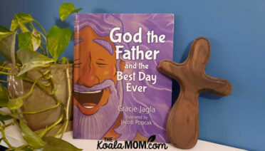 God the Father and the Best Day Ever by Gracie Jagla, illustrated by Jacob Popcak