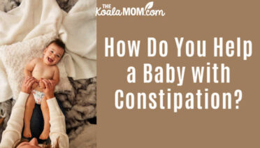 How Do You Help a Baby with Constipation?