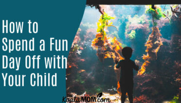 How to Spend a Fun Day Off with Your Child. Photo by Charles Tumiotto on Unsplash