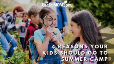 4 Reasons Your Kids Should Go to Summer Camp