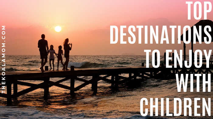 Top Destinations You Can Enjoy With Your Children. Image by Jill Wellington from Pixabay .
