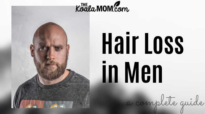 Hair Loss in Men: a complete guide • The Koala Mom