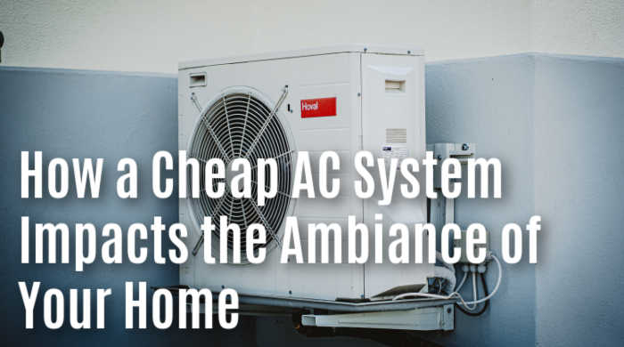 How a Cheap AC System Impacts the Ambiance of Your Home. Photo by Carlos Lindner on Unsplash.