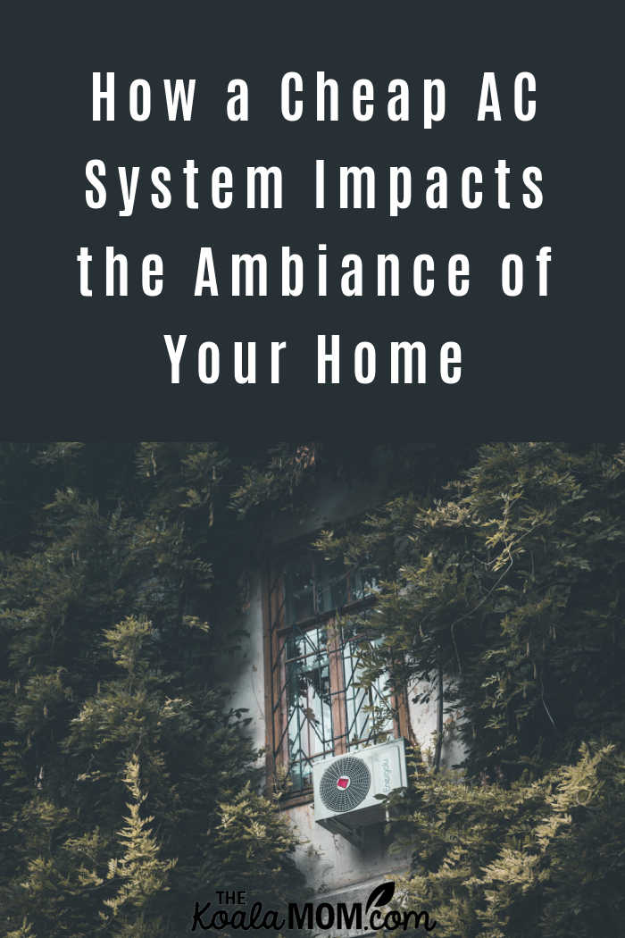 How a Cheap AC System Impacts the Ambiance of Your Home. Photo by Kira Porotikova on Unsplash