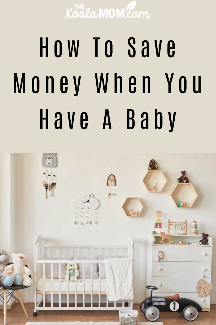 How To Save Money When You Have A Baby 