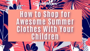 How to Shop for Awesome Summer Clothes With Your Children