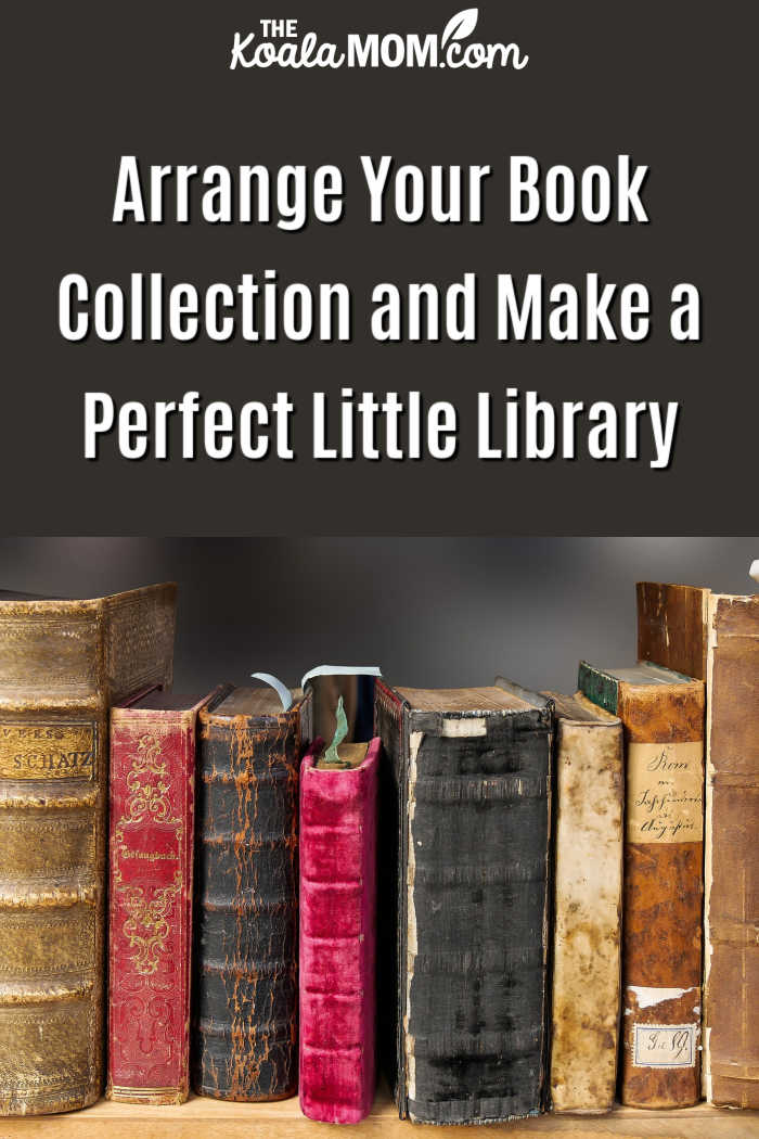 Arrange Your Book Collection and Make a Perfect Little Library. Image by Gerhard from Pixabay 