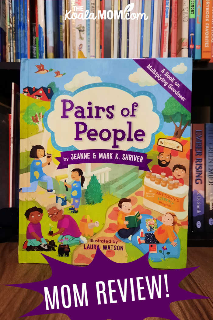Pairs of People: A Book on Multiplying Goodness by Jeanne and Mark K. Shriver