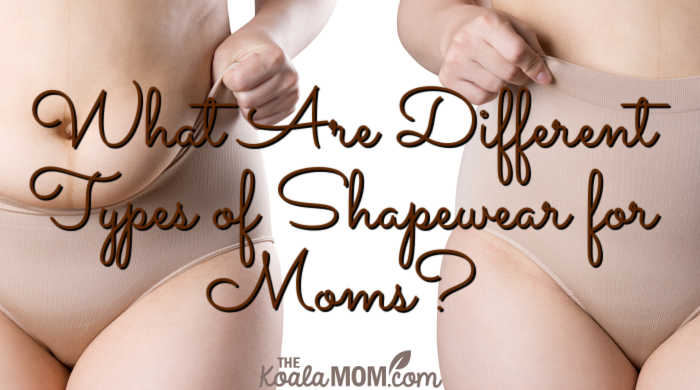 What Are Different Types of Shapewear for Moms? • The Koala Mom