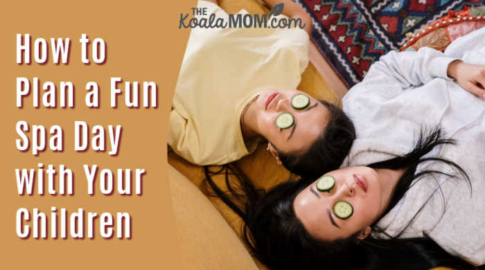How to Plan a Fun Spa Day with Your Children. Photo of mom and daughter with cucumbers on eyes by cottonbro via Pexels.