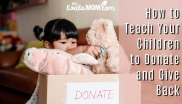 How to Teach Your Children to Donate and Give Back. Photo of girls placing stuffed animals in box maked "donate" via AdobeStock.