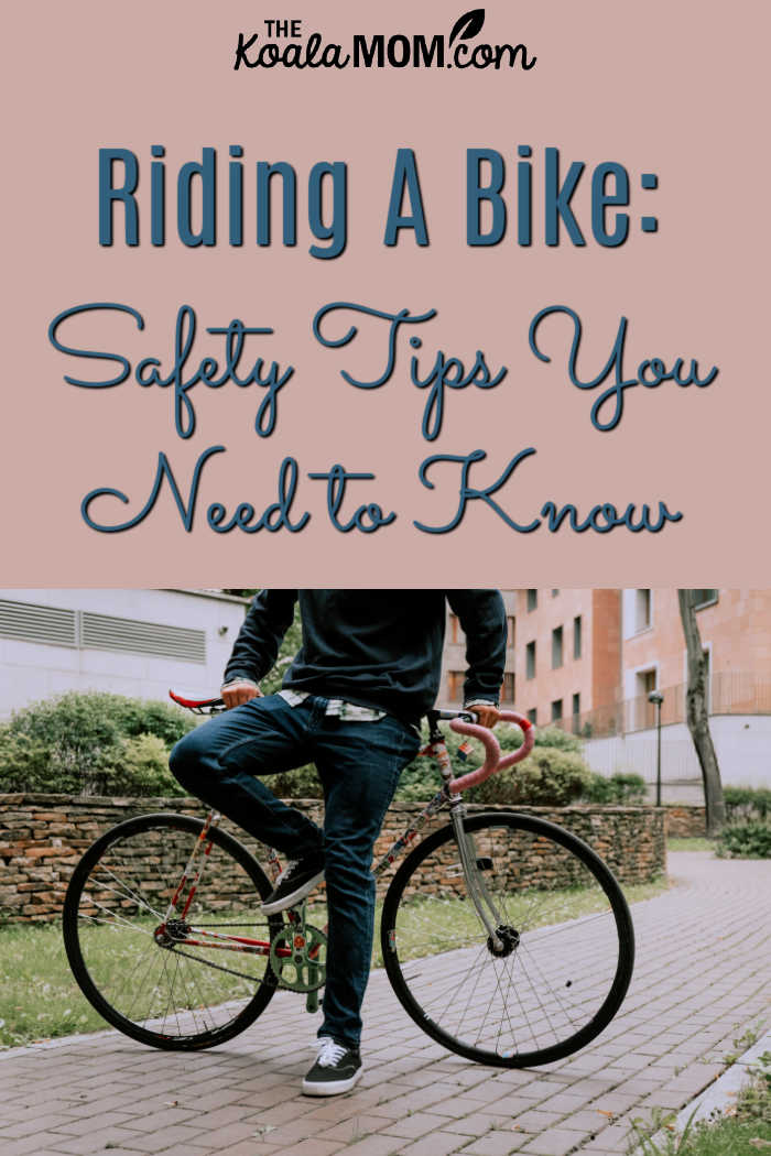 Riding A Bike: Safety Tips You Need to Know • The Koala Mom